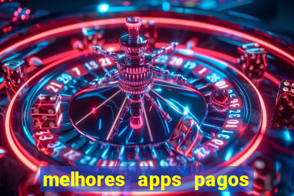 melhores apps pagos play store